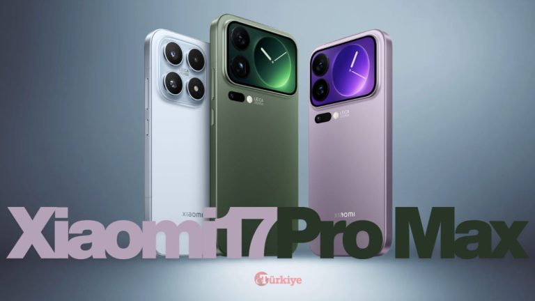 xiaomi-17-pro-max-ne-zaman-turkiyeye-gelecek-fiyati-ne-kadar-xiaomi-17-pro-max-ozellikleri-tanitildi-17593978139566